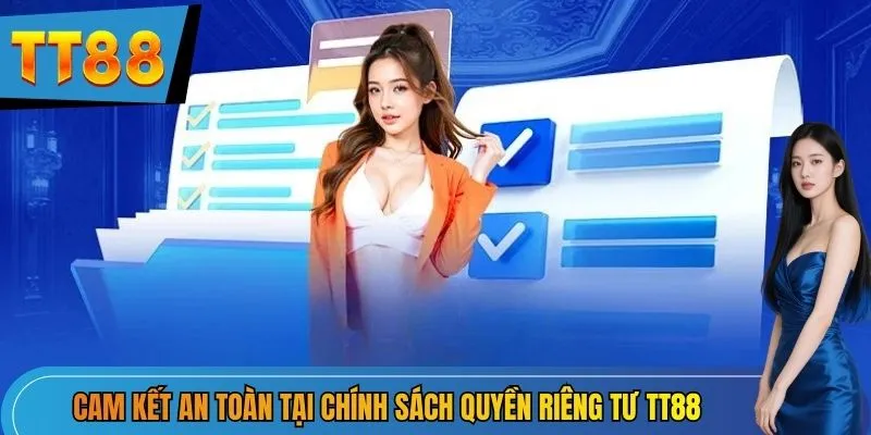 Cam kết an toàn tại chính sách quyền riêng tư TT88
